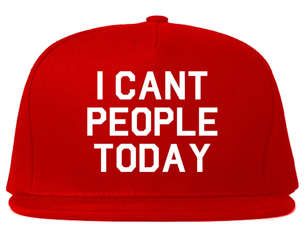 I Cant People Today Funny Mens Snapback Hat